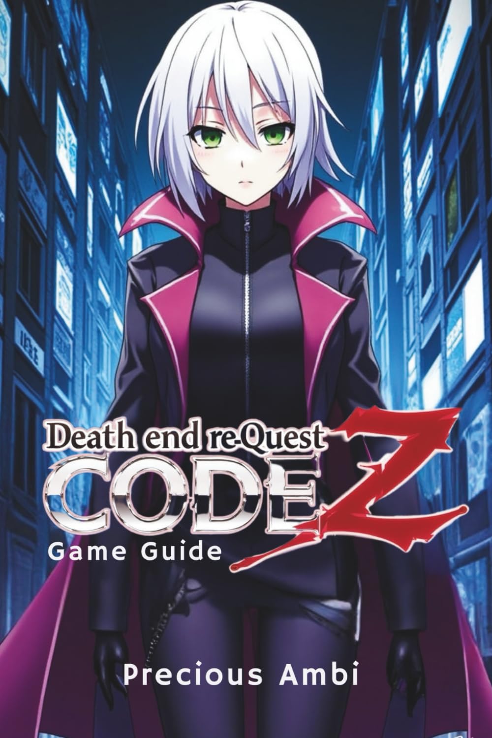 Death end re;Quest: Code Z Game Guide: Strategies, Tips, and Secrets for Success