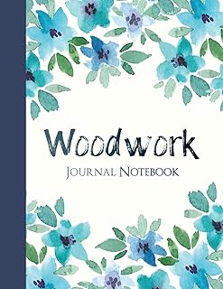 Woodwork Journal Notebook: College Ruled Notebook for Journaling