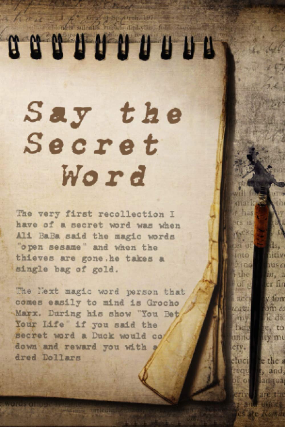 Say the Secret Word: The Ideal Internet Password Log & Organizer That’s Not a Novel, It Just Looks Like One. Get Stealth Protection From Prying Eyes ... Tabs and 4 Special Bonus Sections!