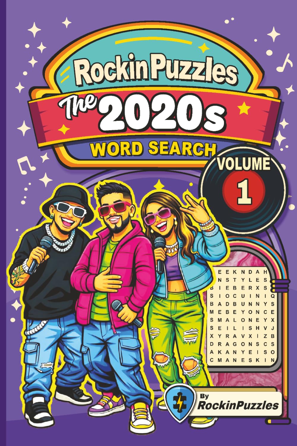 Rockin Word Search Puzzles Featuring 2020’s Modern Hits (Volume 1): Inspired by Hit Music Songs of the 2020’s, Modern Pop, Hip-Hop, Rap, R&B, Indie, ... Book... Great for Gifts! (Hits of the 2020's)