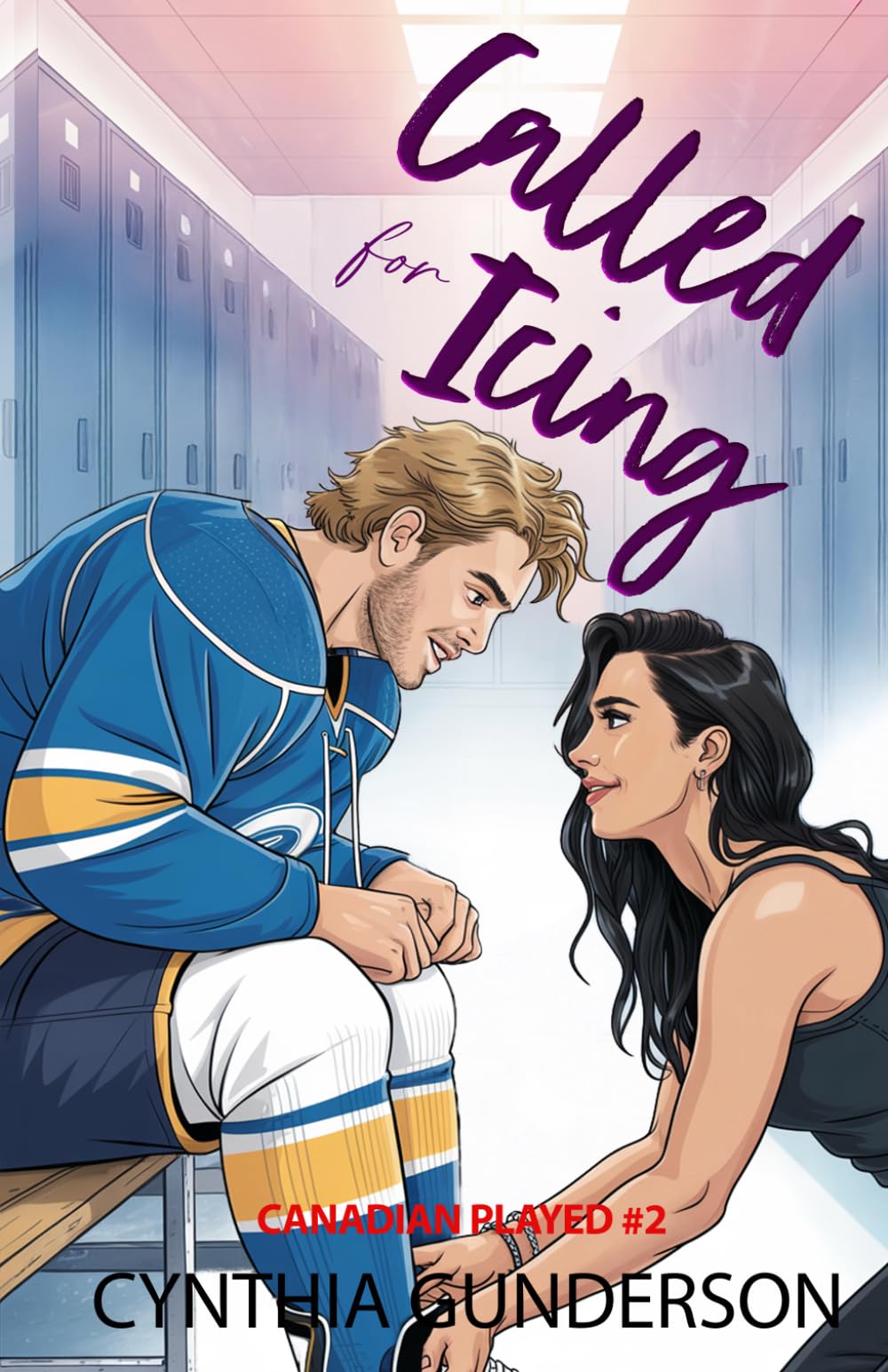Called for Icing: A forced proximity, roommates to lovers, high-heat low-spice hockey romance (Canadian Played)