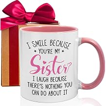 Funny Mug Gifts for Sister from Sisters Brother, I Smile Because You're My sister, Fun Best Friend Mugs Gift for Her, Best Birthday Christmas mugs gift Idea for Women -341
