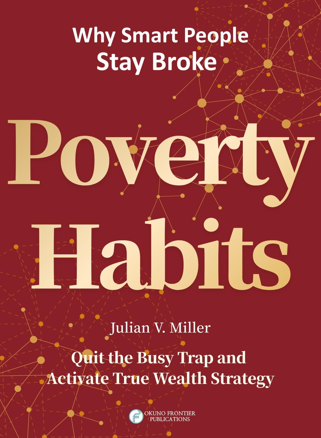 Poverty Habits: Why Smart People Stay Broke      Kindle Edition
