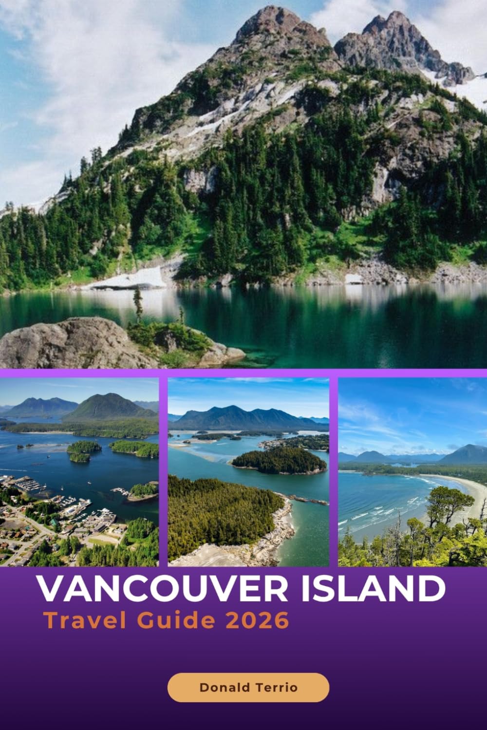 VANCOUVER ISLAND TRAVEL GUIDE 2026: Explore Coastal Towns, Wildlife, Hiking Trails, and Local Food on Canada’s Pacific Coast