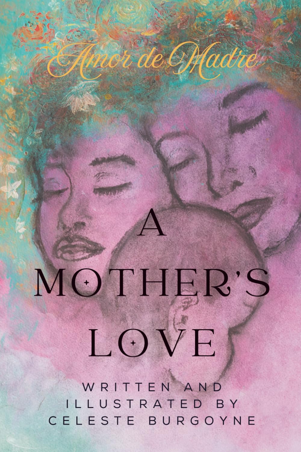 A Mother's Love: Amor de Madre
