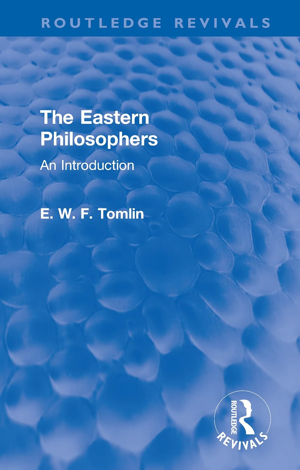 The Eastern Philosophers: An Introduction (Routledge Revivals)