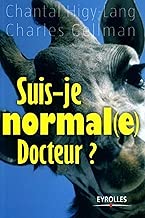 Download Suis-je normal(e) docteur ?: Traité pour détecter et soigner nos petits travers du quotidien PDF