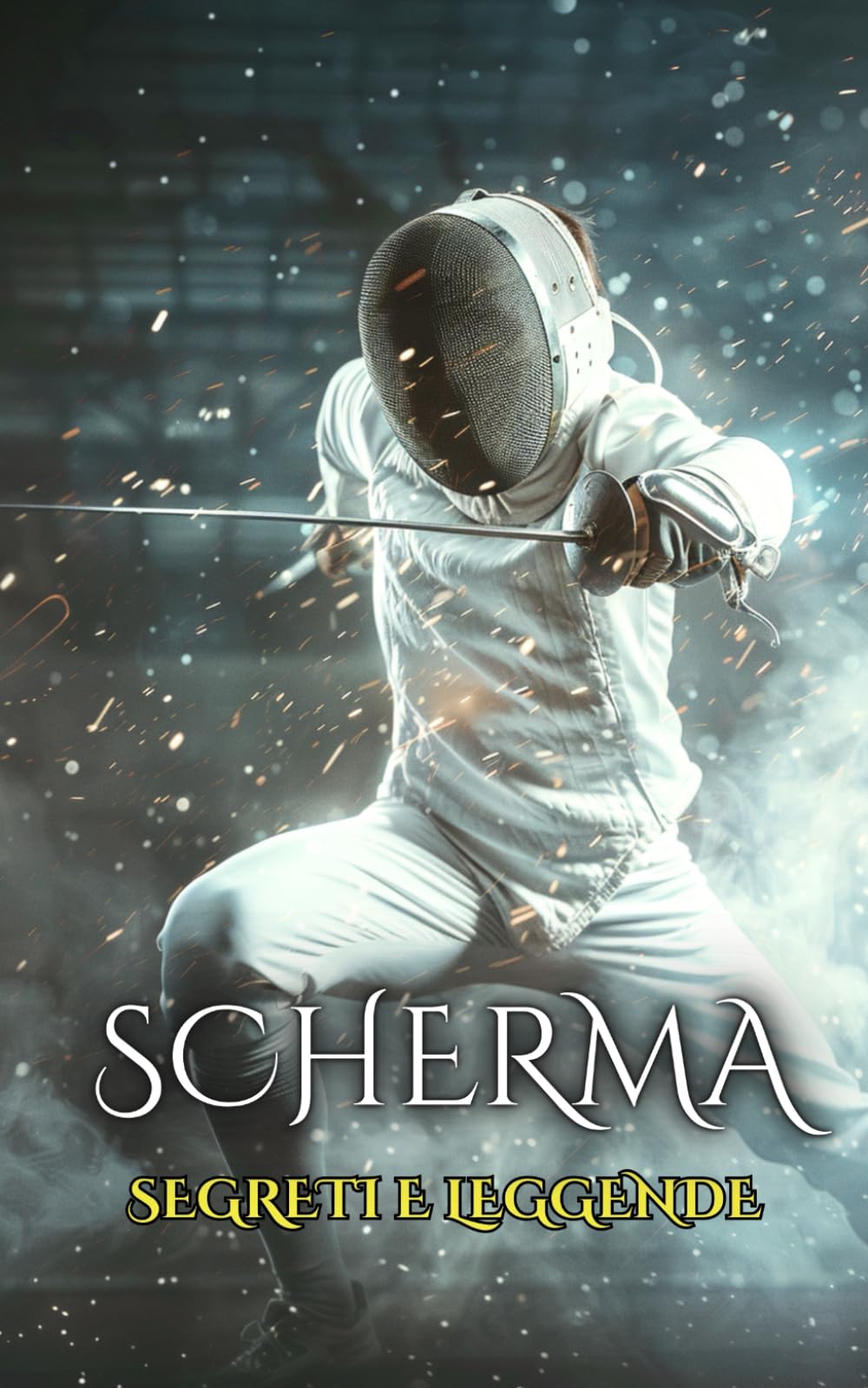 Scherma: Segreti e Leggende