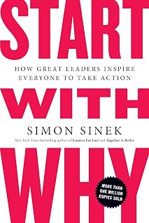 Start with Why by Simon Sinek: Leadership Book on Golden Circle & Inspiring Action - Bestseller