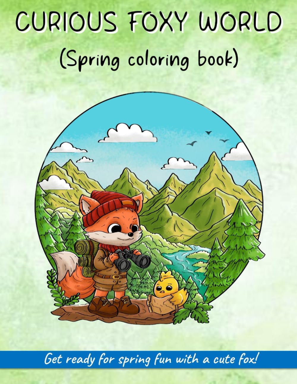 CURIOUS FOXY WORLD: Spring coloring book - Coloring Book for Kids, Teens and Adults for Stress Relief and Relaxation