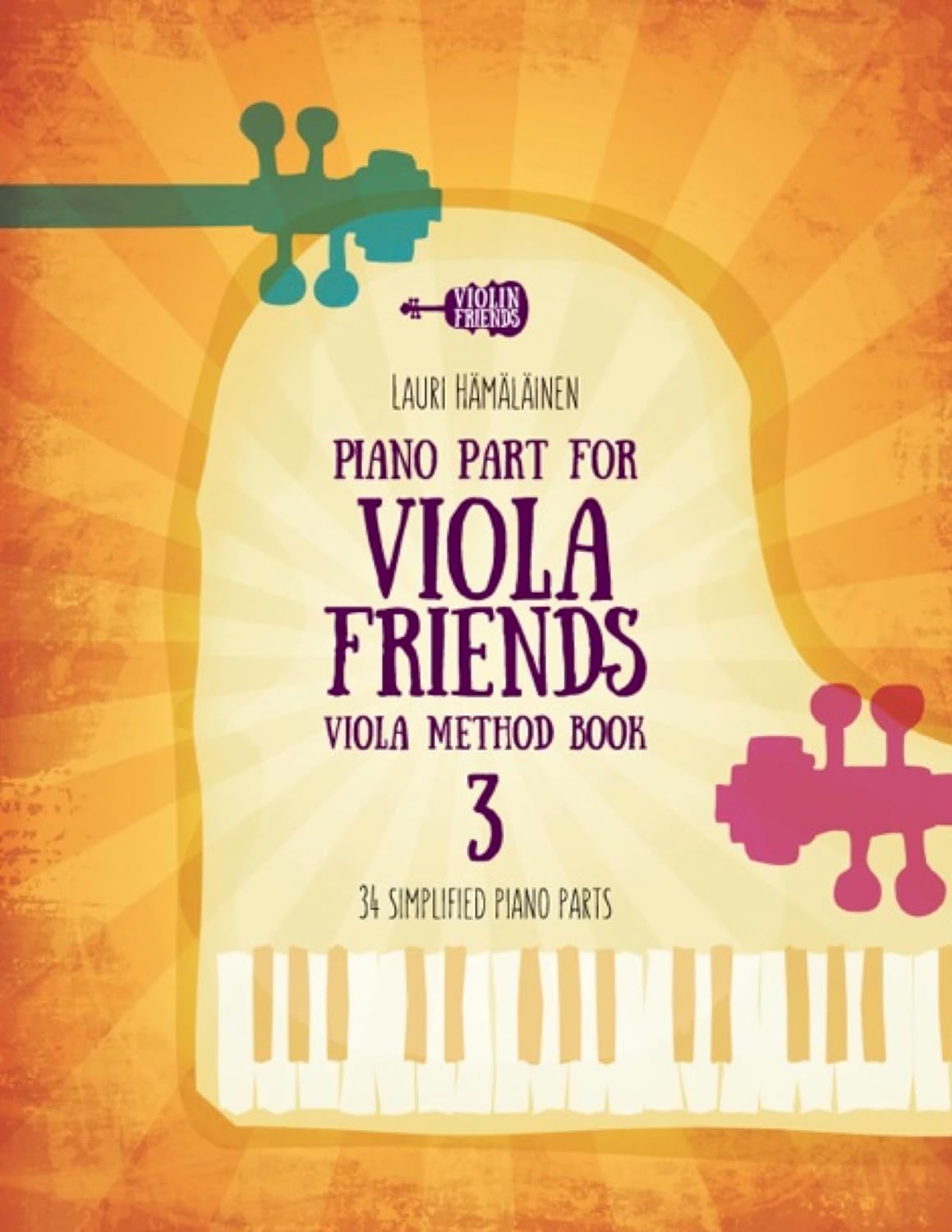 Viola Friends Method Book 3 54 progressive pieces and fun exercises