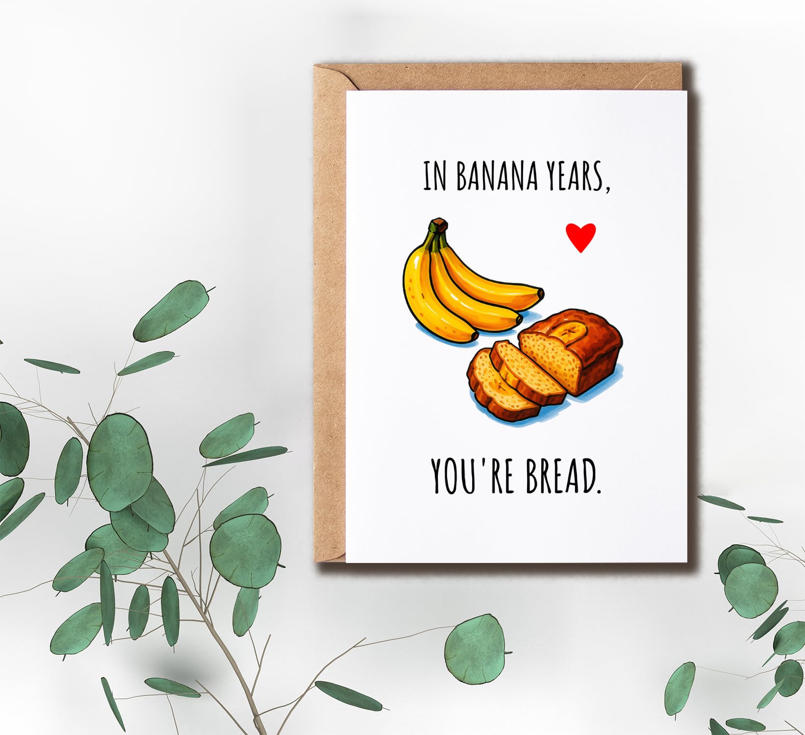 Tarjeta de cumpleaños con texto en inglés "In Banana Years You're Bread" - Tarjeta de cumpleaños con texto en inglés "In Banana Years" - Tarjeta de felicitación divertida - Aniversario