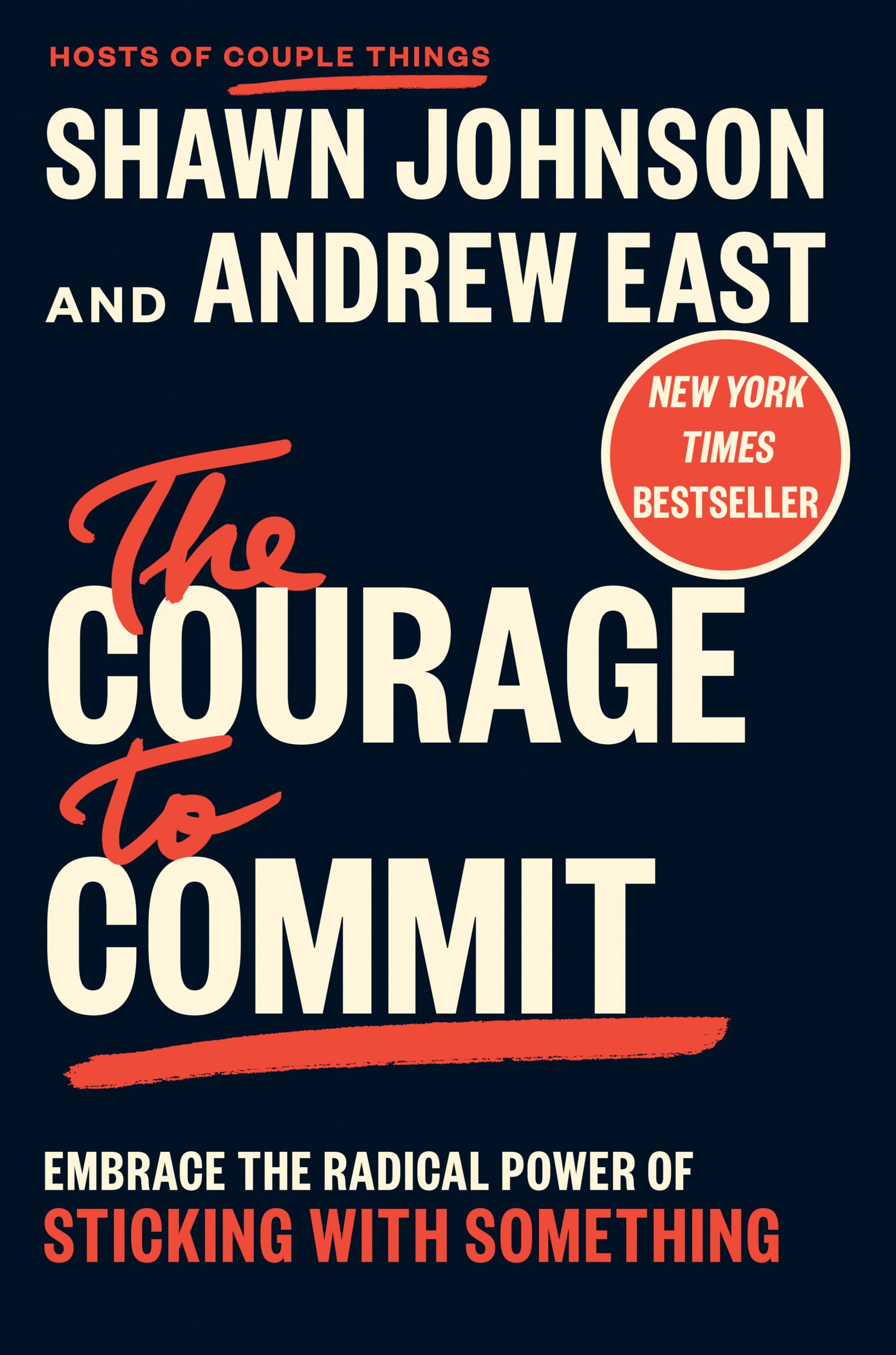 The Courage to Commit by Andrew East (Hardback Book)