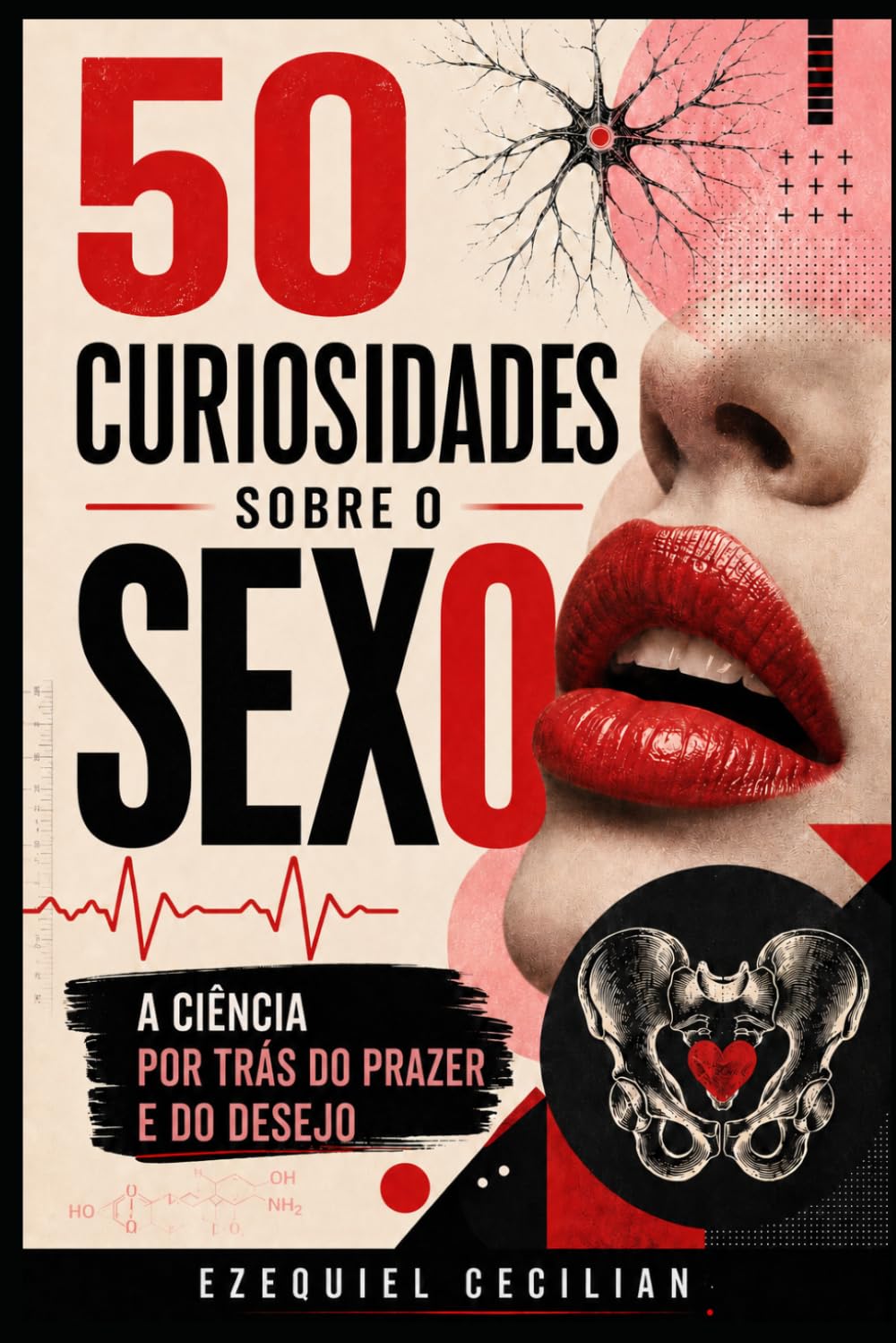 50 curiosidades sobre o sexo: A ciência por trás do prazer e do desejo