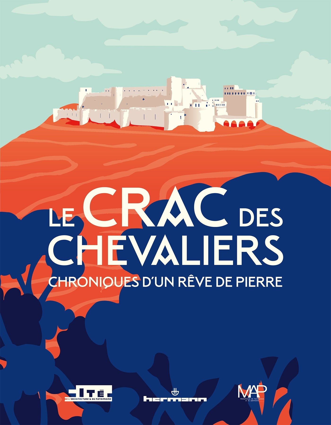 Le Crac des Chevaliers: Chroniques d'un rêve de pierre
