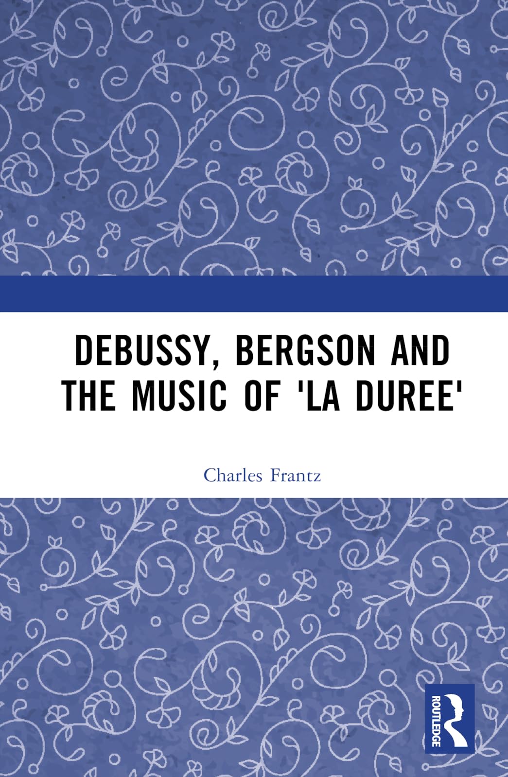 Debussy, Bergson and the Music of 'la durée' pour maîtriser le concept de temps