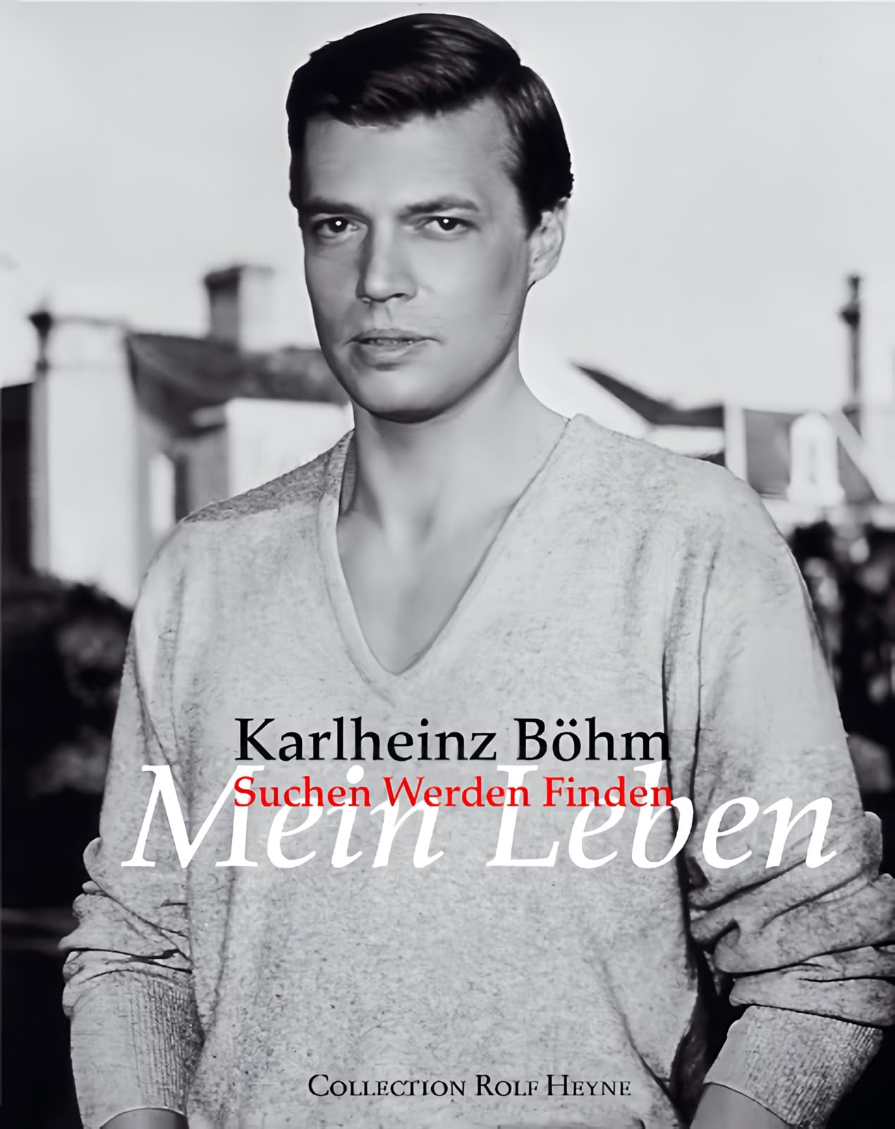 Mein Leben: Suchen Werden Finden: Suchen Werden Finden. Die Autobiografie