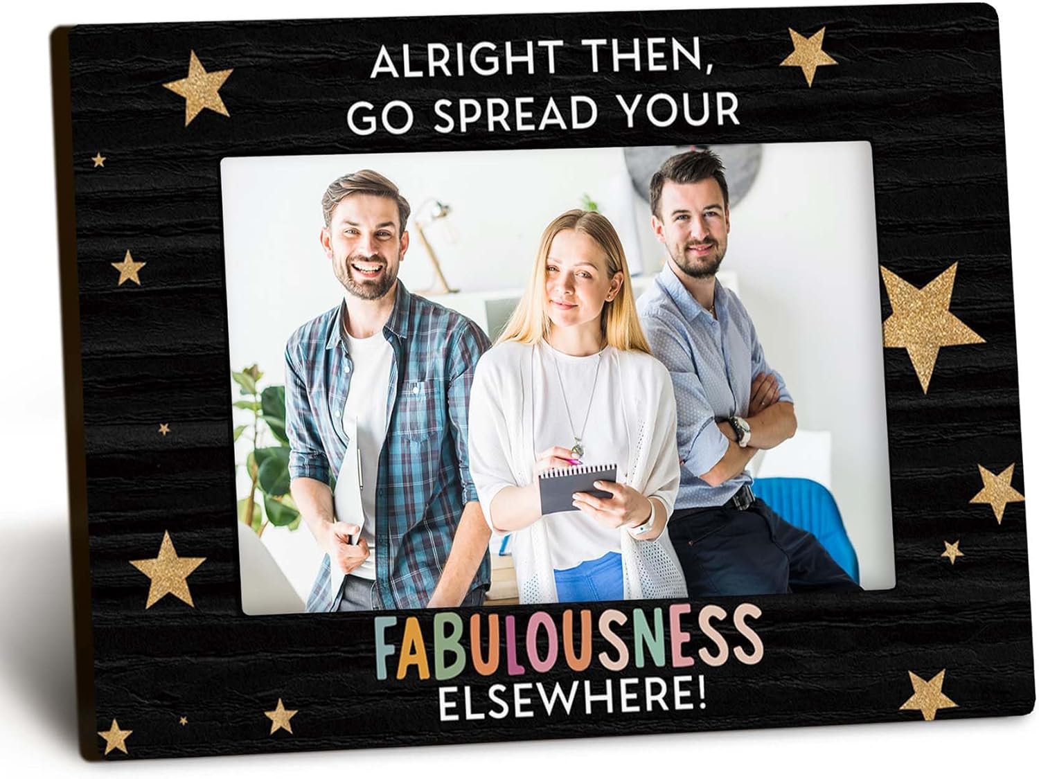 Retirement Coworkers 4x6 Picture Frame, Retirement Gifts for Women Men Colleague Coworker, Retired Photo Frame, Alright Then Go Spread Your Fabulousness Picture Photo Frames for Desk Decor