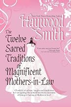 The Twelve Sacred Traditions of Magnificent Mothers-In-Law