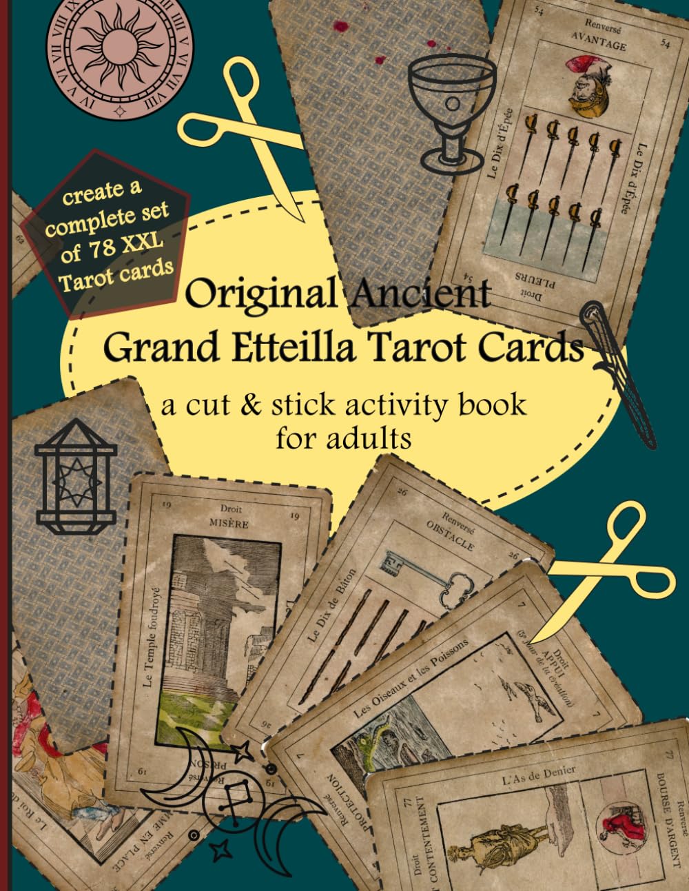 Original Ancient Grand Etteilla Tarot Cards: a cut & stick activity book for adults