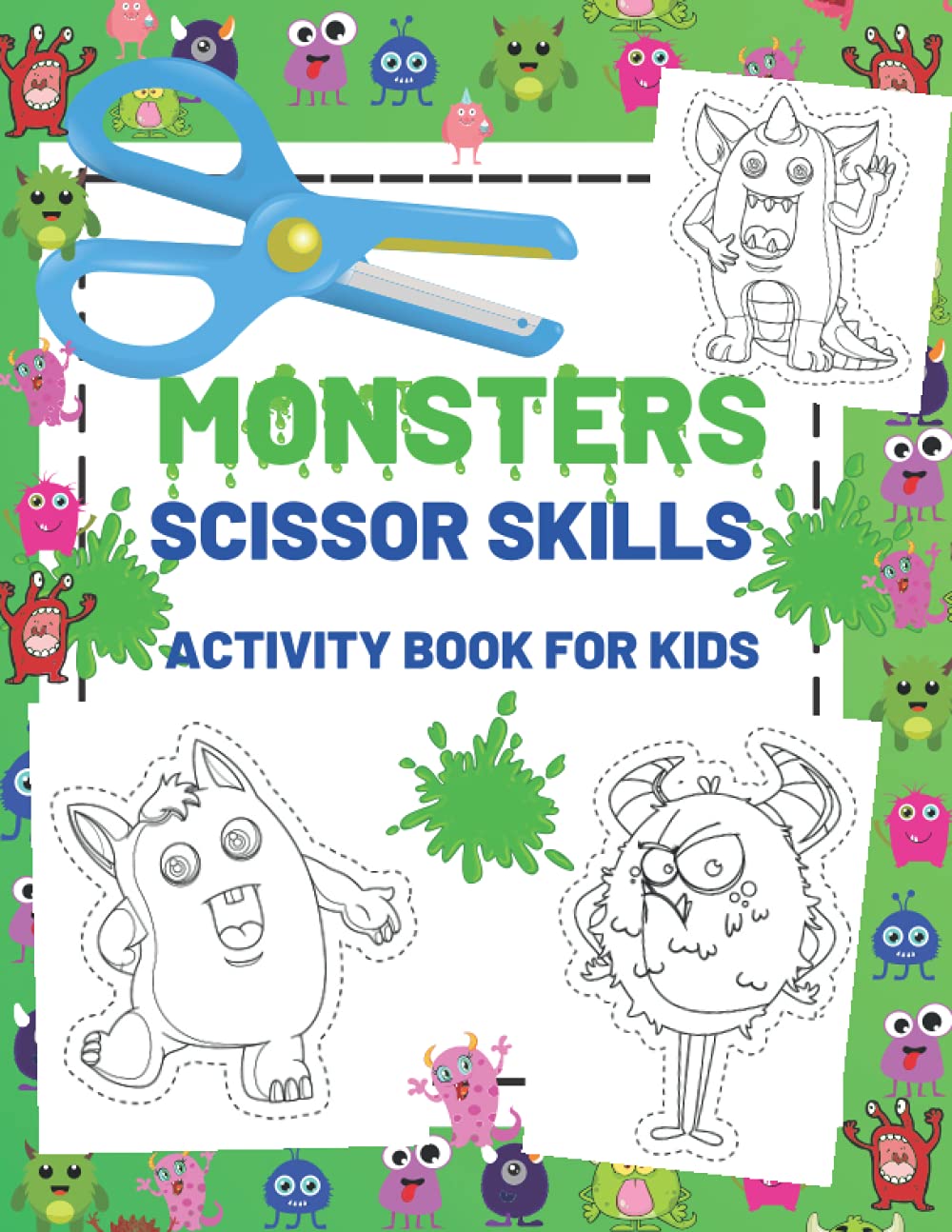 Monsters Scissor Skills Activity Book For Kids: Toddler and Preschool Cut and Paste Coloring