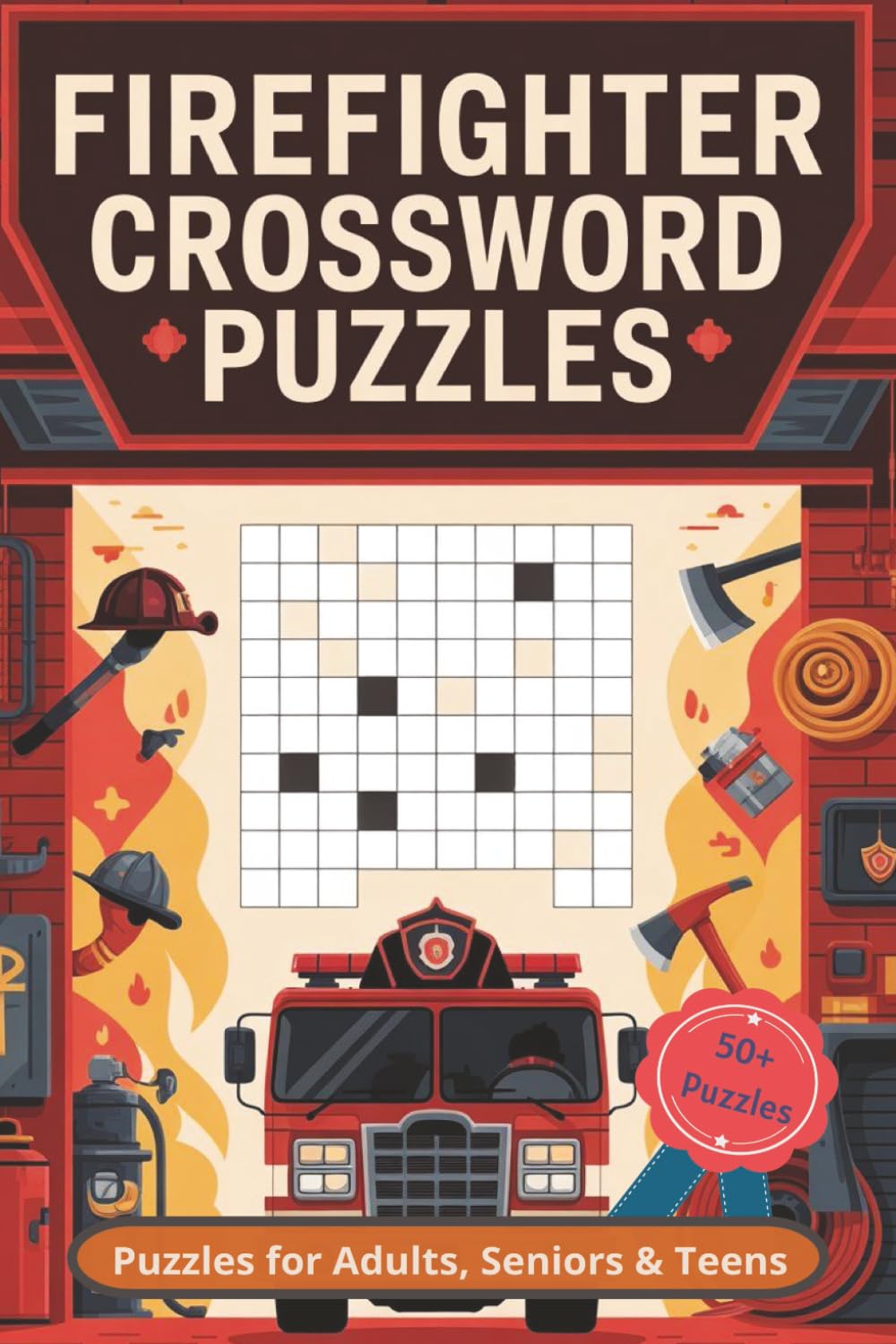 Firefighter Crossword Puzzles: Crossword Puzzles with Easy to Read Print about Firefighter, First Responder, Rescue and More | 6x9 inches, 120 pages ... for Vacations, Holidays and Free Relaxation