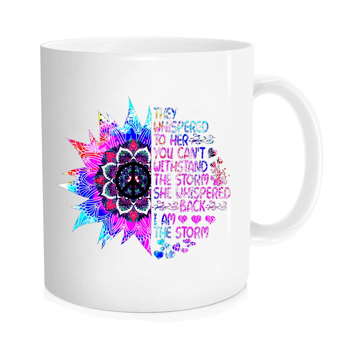 Funny coffee mug - They whispered to her you cannot withstand the storm she whispered back I am the storm mug - 11 oz Novelty Sunflower Mug