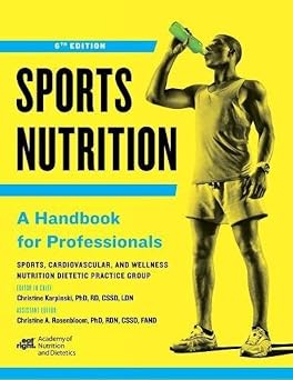 Sports Nutrition A Handbook for Professionals, Sixth Edition
