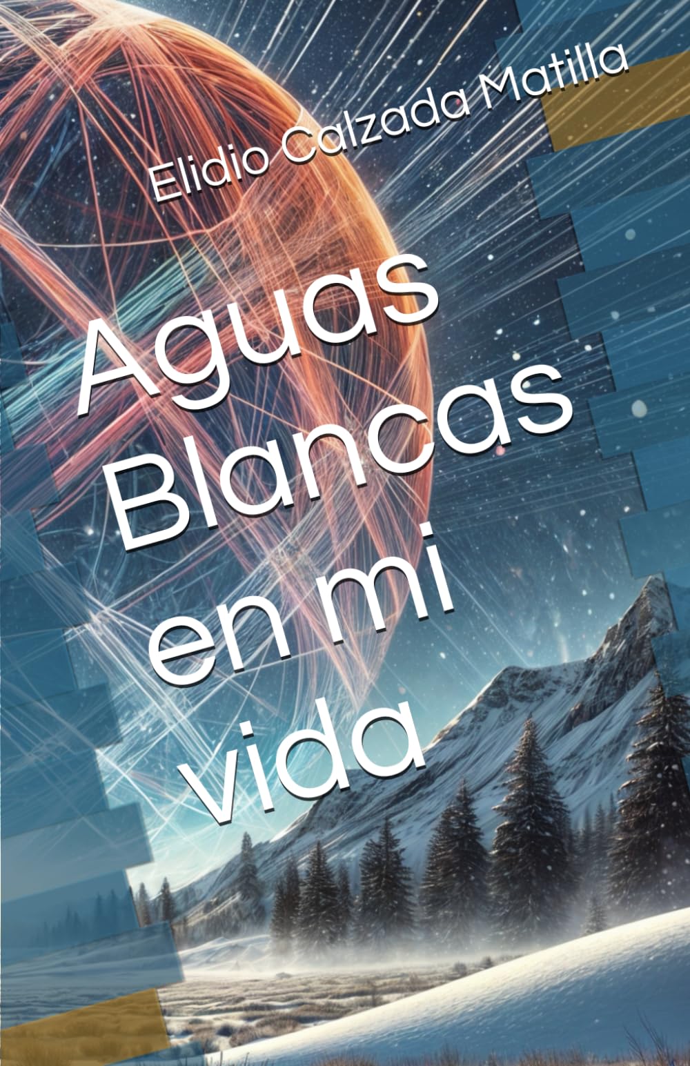 Aguas Blancas en mi vida