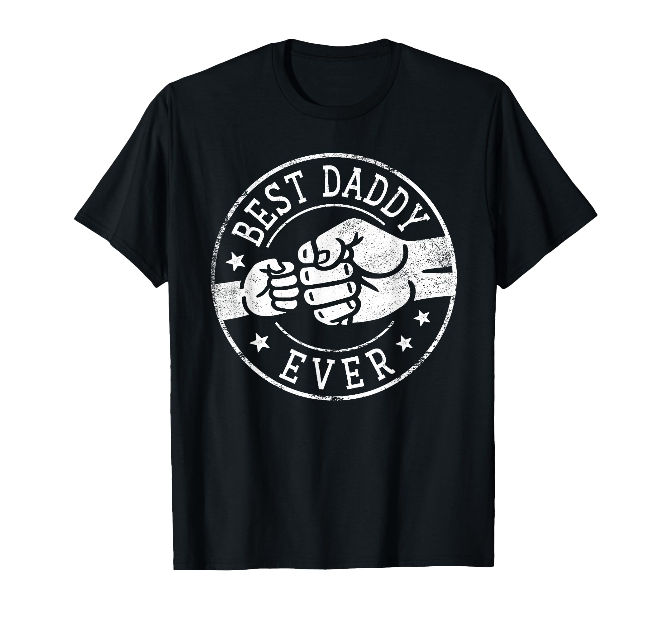 Best Daddy Ever - Fist Bump Circle Emblem Design Daddy T-Shirt
