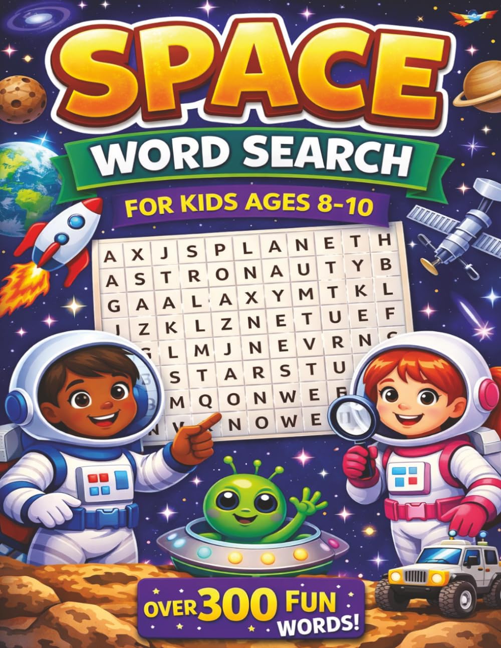 Space Word Search for Kids ages 8-10: 50 Space-Themed Word Search Puzzles to Boost Vocabulary, Spelling, and Learning! Fun and Educational! (Quality educational word search puzzle books for kids)
