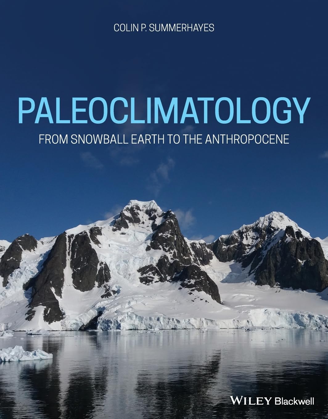 Paleoclimatology: From Snowball Earth to the Anthropocene