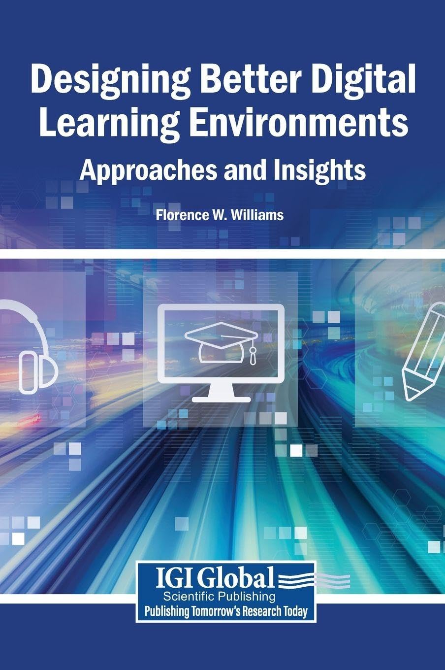 Designing Better Digital Learning Environments: Approaches and Insights