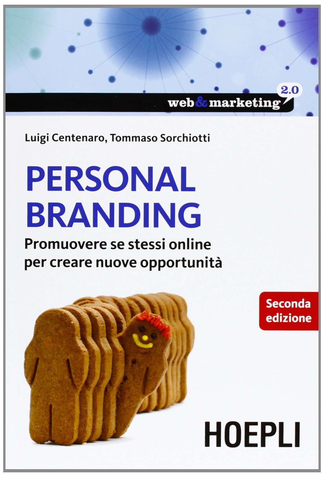 Personal branding. Promuovere se stessi online per creare nuove opportunità