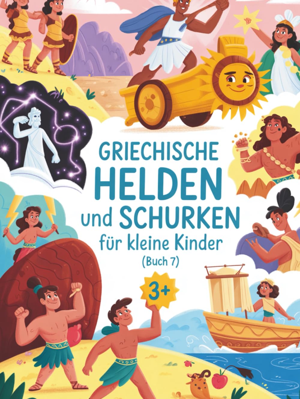 Griechische Helden und Schurken für kleine Kinder (Buch 7): Abenteuerliche Geschichten der griechischen Helden für kleine Entdecker