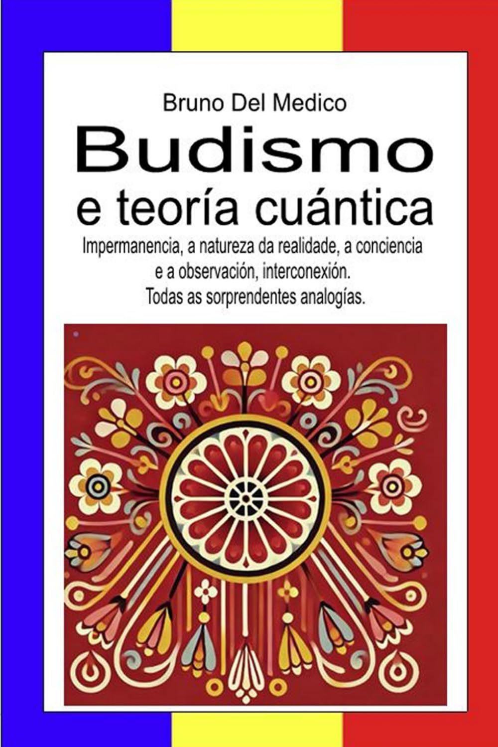 Budismo e teoría cuántica: Impermanencia, a natureza da realidade, a conciencia e a observación, interconexión. Todas as sorprendentes analogías. ... O misterio da consciencia. Publicacións)