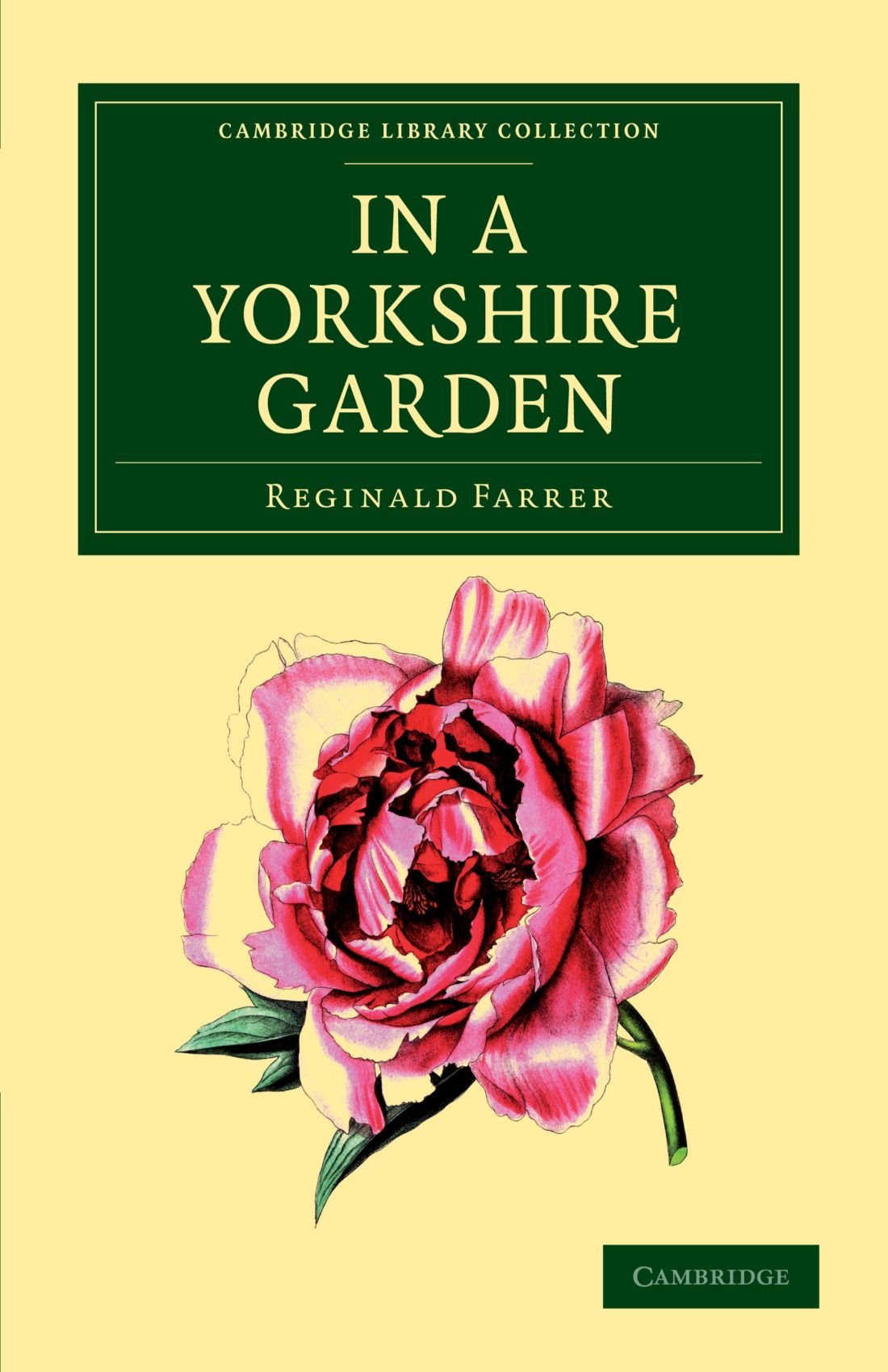 In A Yorkshire Garden (Cambridge Library Collection - Botany and Horticulture)