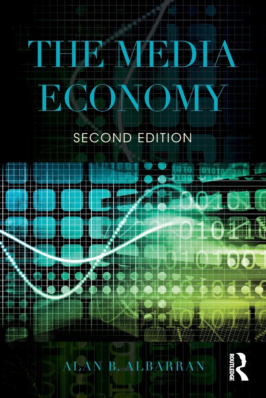 The Media Economy (Media Management and Economics Series)