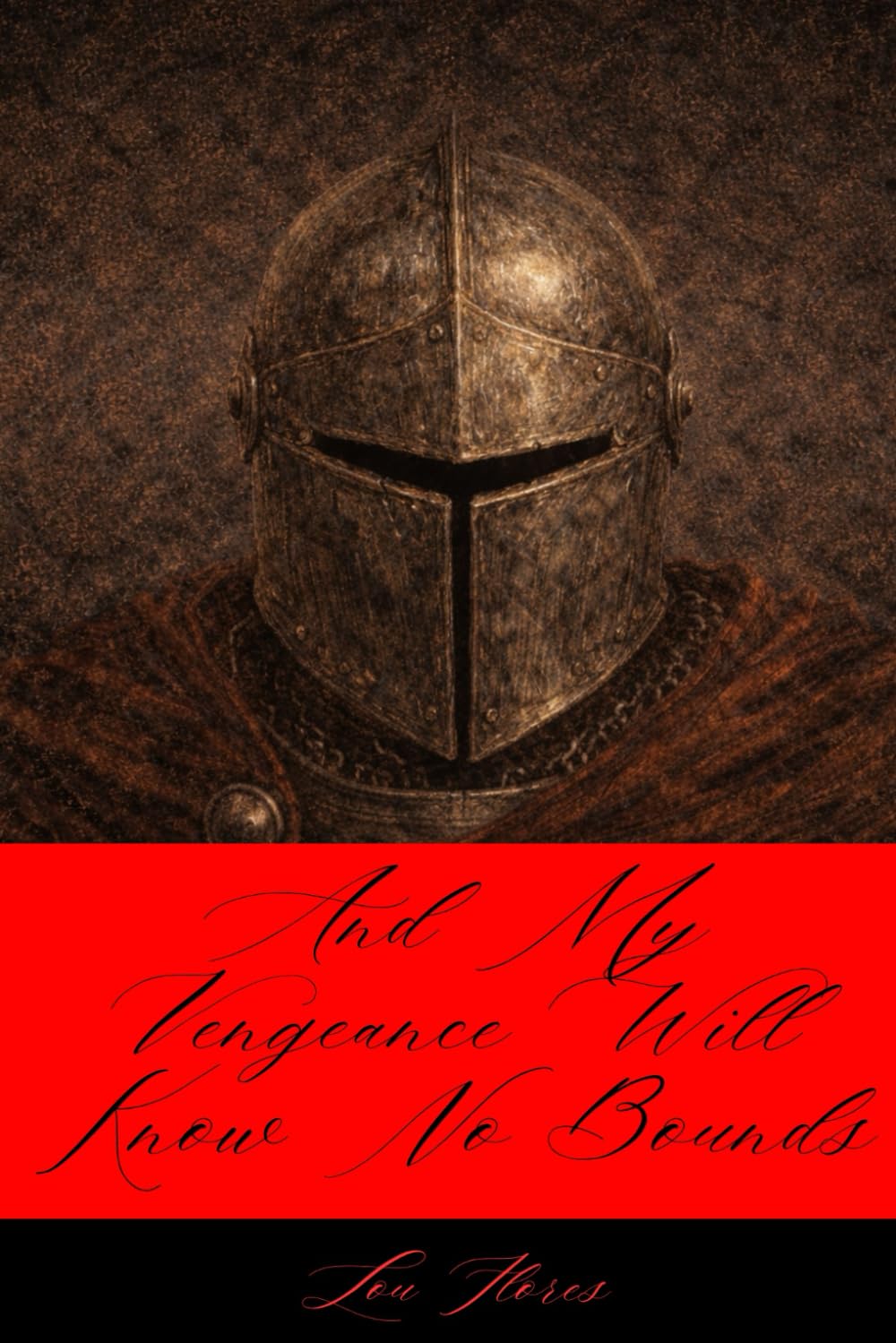 And My Vengeance Will Know No Bounds