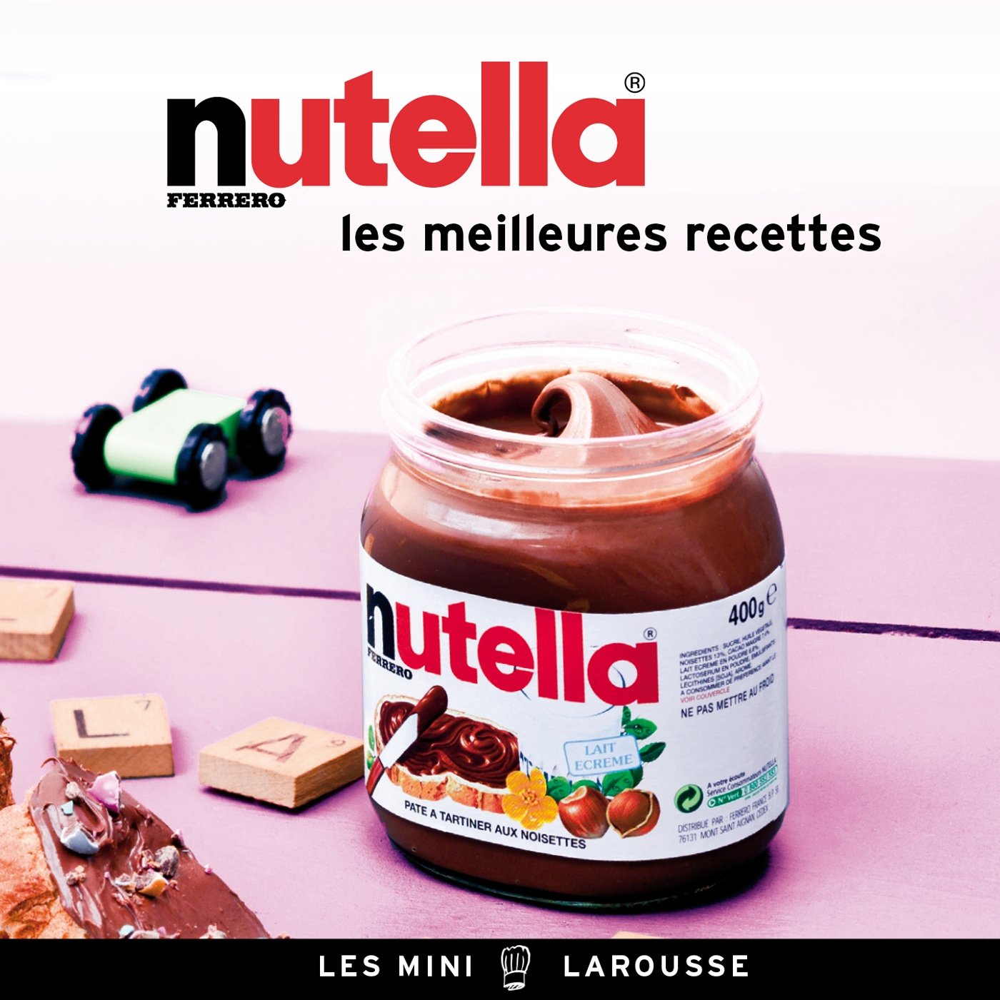 NUTELLA : LES MEILLEURES RECETTES Collectif