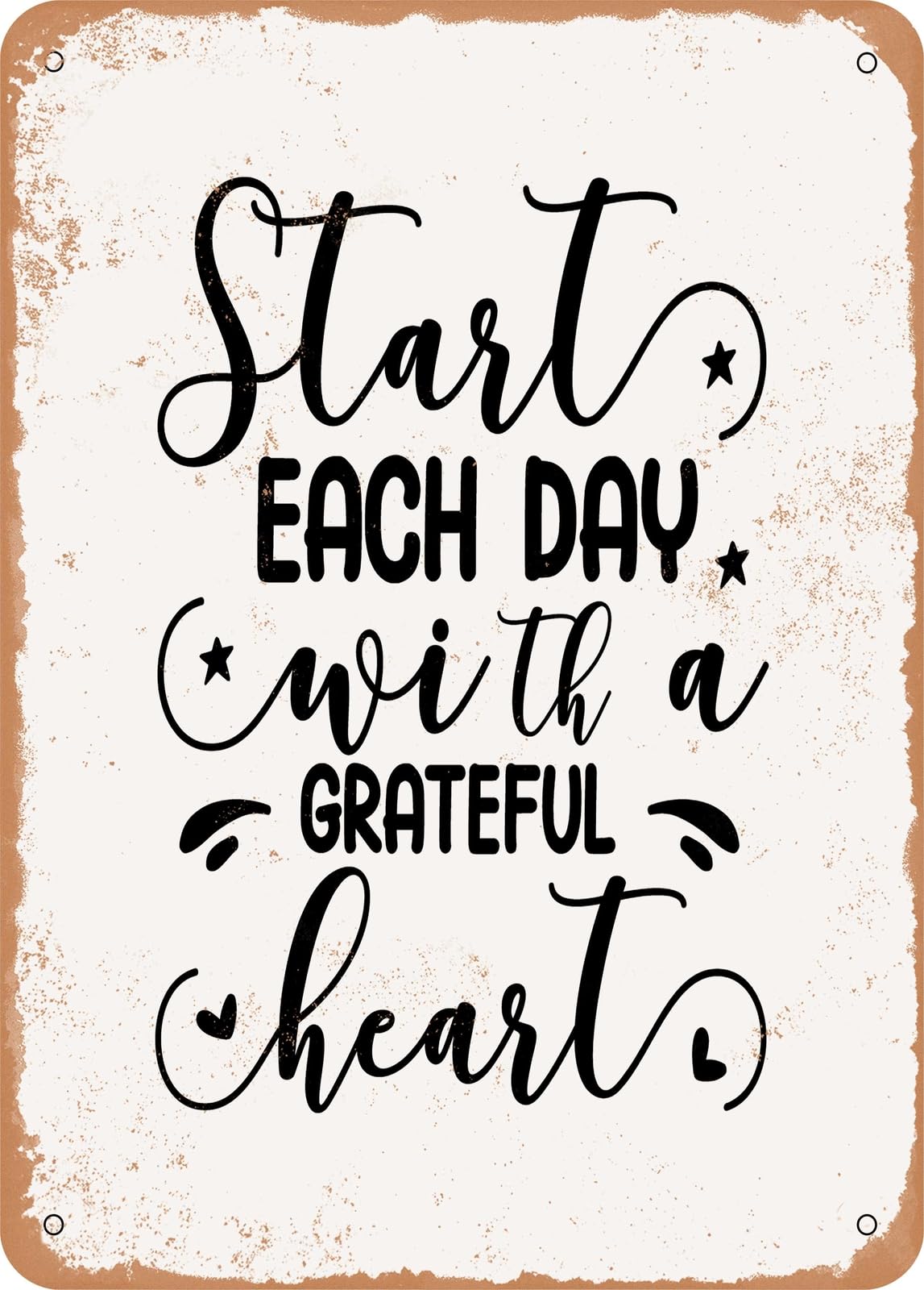 Metal Sign - Start Each Day With a Grateful Heart - 2 - Vintage Look home decor