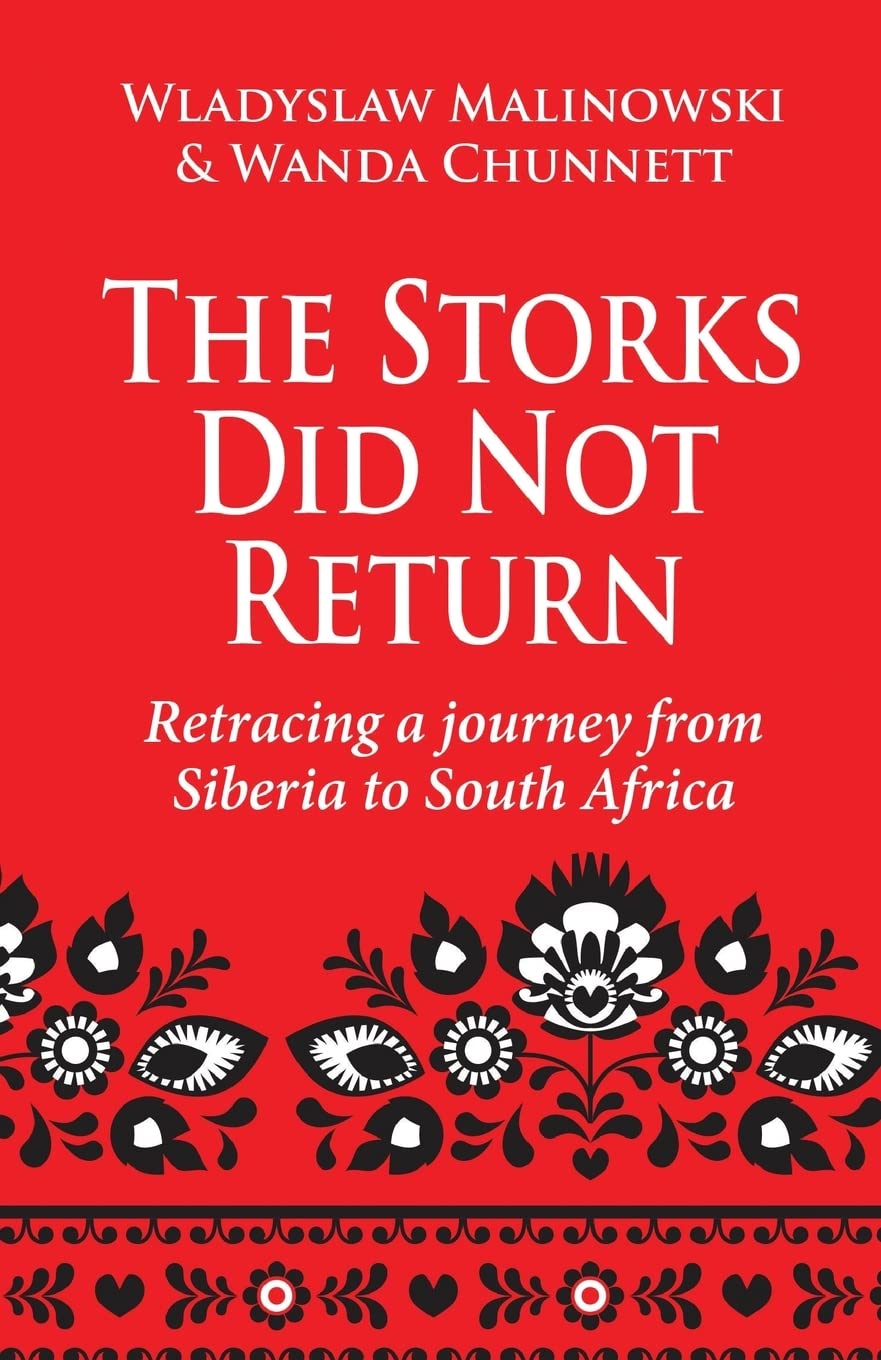 The Storks Did Not Return: Retracing a Journey from Siberia to South Africa