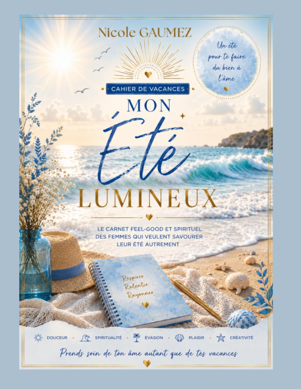 Cahier de vacances Mon été lumineux: Cahier de vacances Mon été lumineux