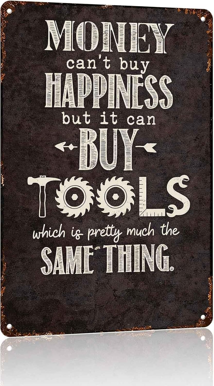 Money Can t Buy Happiness But It Can Buy Tools Vintage Metal Sign 8x12 Inch