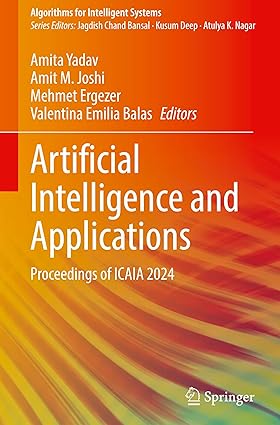 Artificial Intelligence and Applications: Proceedings of ICAIA 2024 (Algorithms for Intelligent Systems)-Wow! eBook