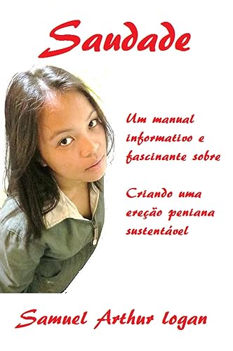 Saudade: Um manual informativo e fascinante sobre a criação de uma ereção peniana sustentável
