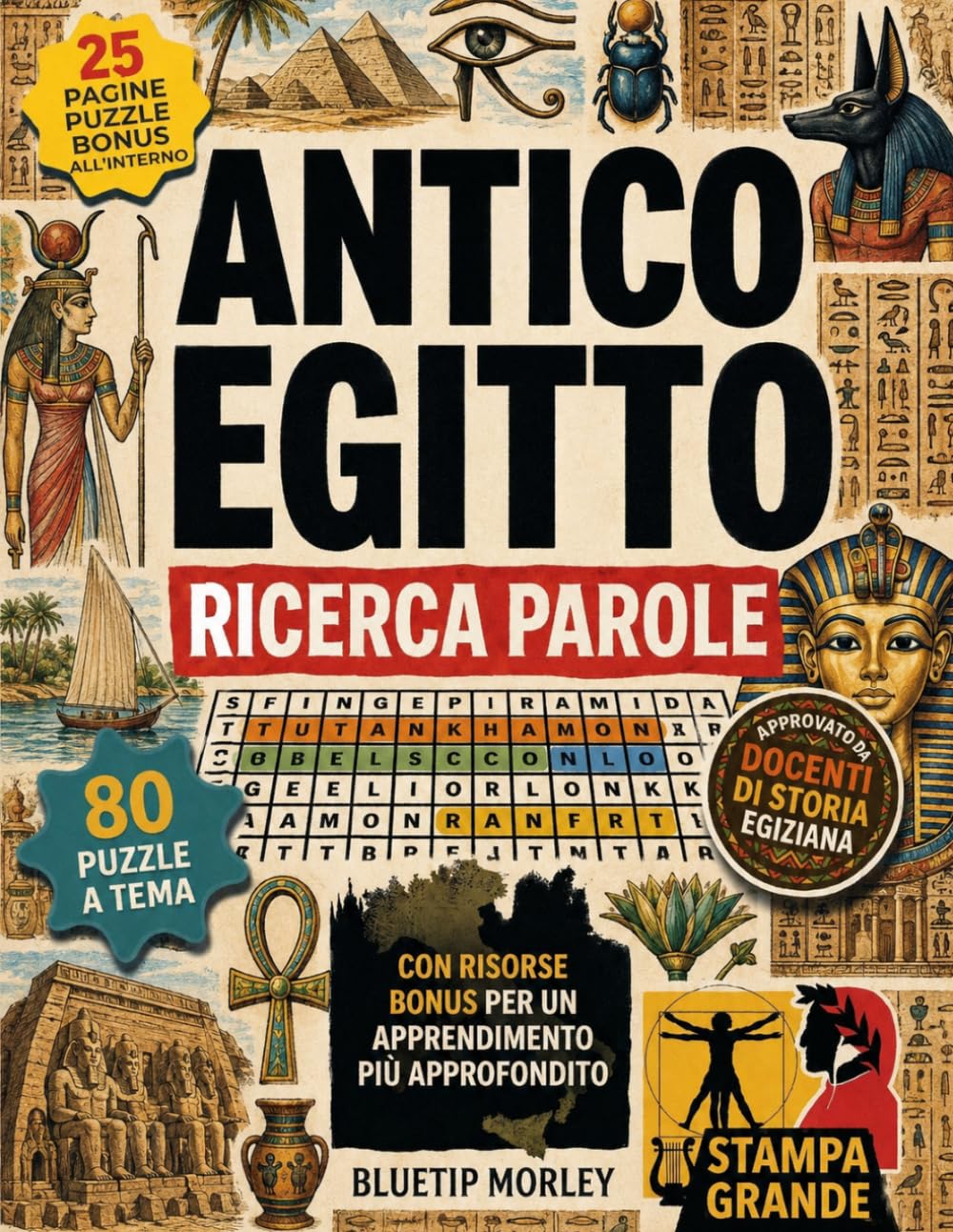 Antico Egitto — Parole Intrecciate Vol. 136: 80 Crucipuzzle a Tema: Dei, Faraoni, Piramidi e Misteri del Nilo | Stampa Grande