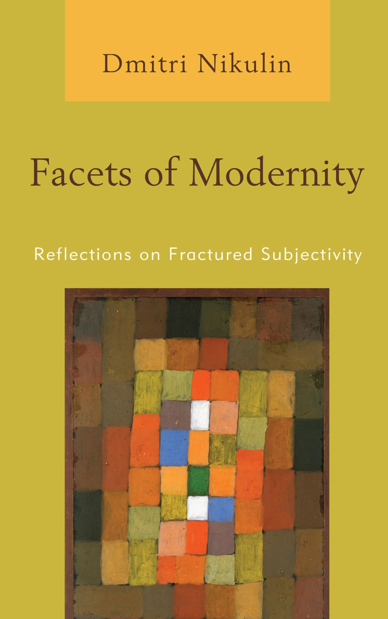 Buy Facets of Modernity: Reflections on Fractured Subjectivity — BookShops.in