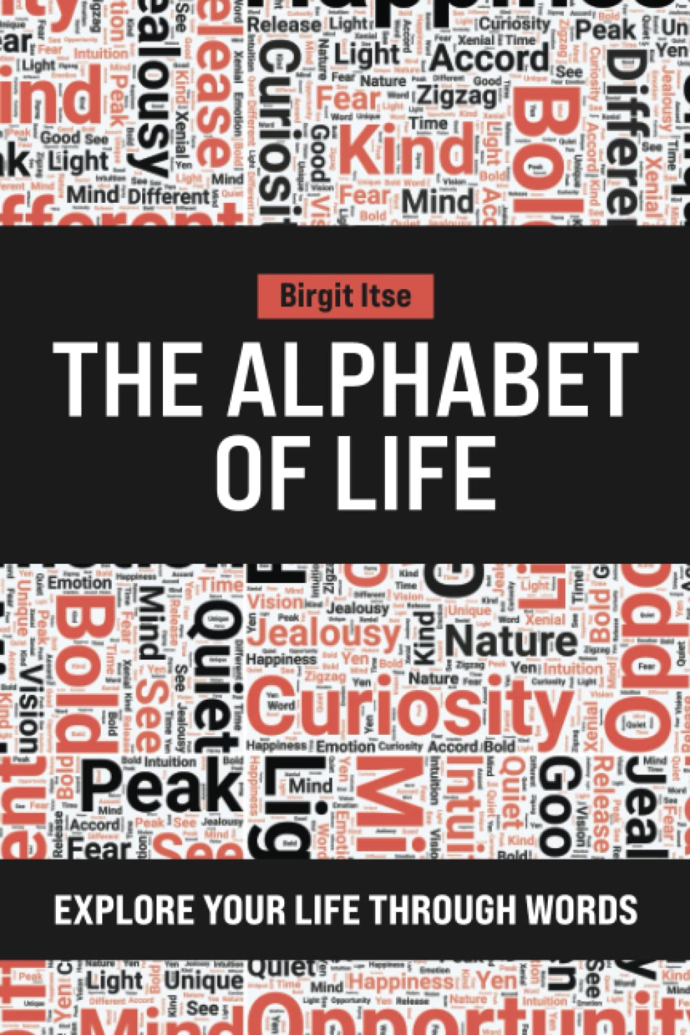 The Alphabet of Life: Explore Your Life With Words