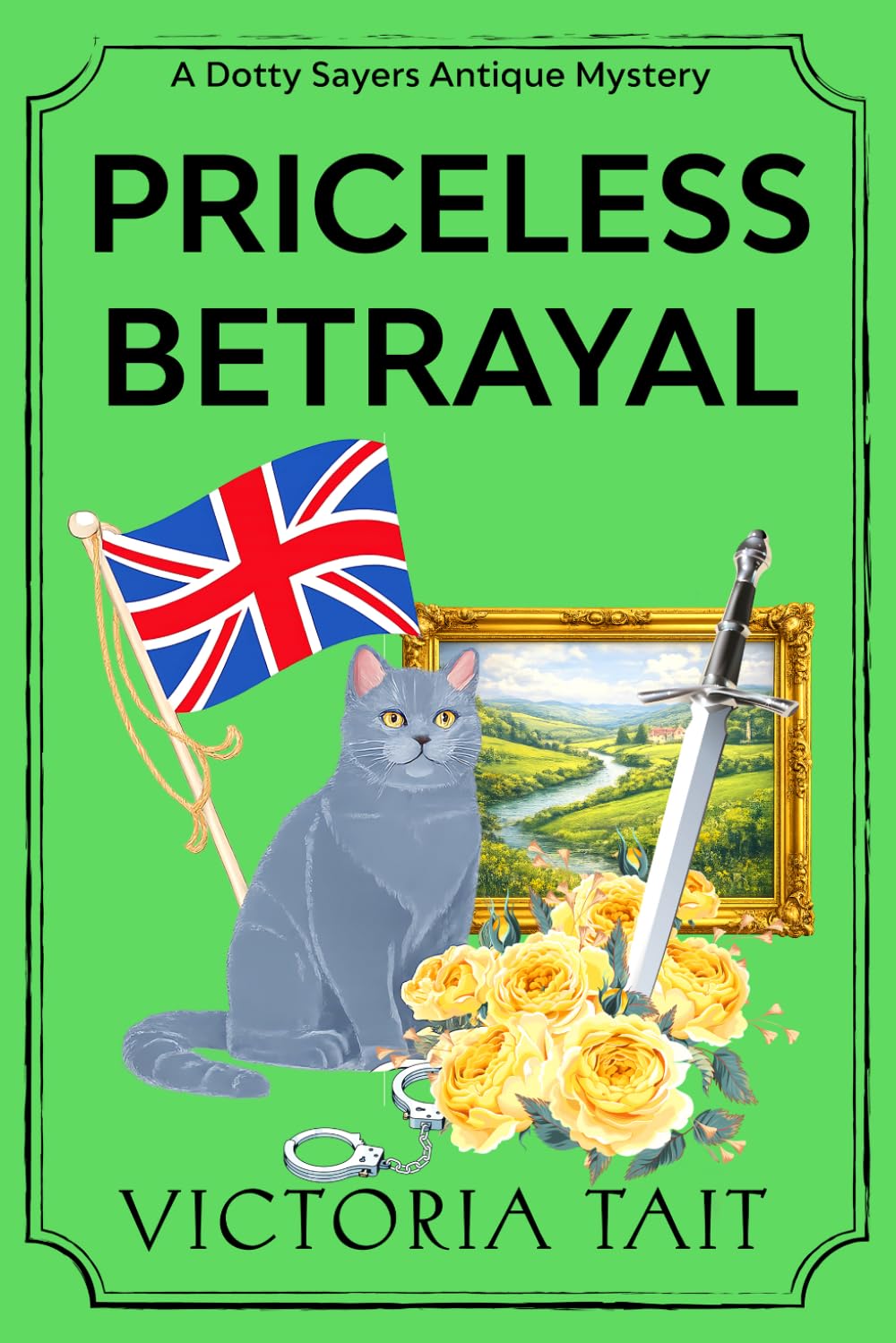 Priceless Betrayal: A British Cozy Murder Mystery with a Female Amateur Sleuth (A Dotty Sayers Antique Mystery)